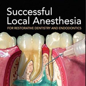 Successful Local Anesthesia For Restorative Dentistry And Endodontics