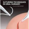 Suturing Techniques In Oral Surgery