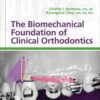 The Biomechanical Foundation Of Clinical Orthodontics