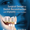 Surgical Design For Dental Reconstruction With Implants: A New Pradigm
