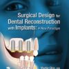 Surgical Design For Dental Reconstruction With Implants: A New Pradigm