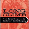 The Long Climb: From Barber-Surgeons To Doctors Of Dental Surgery