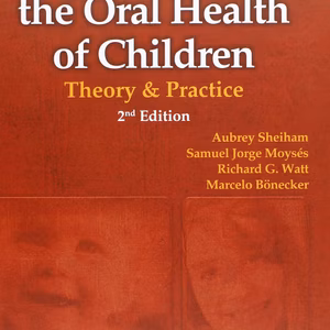 Promoting The Oral Health Care Of Children: Theory And Practice Second Edition