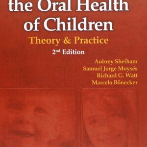 Promoting The Oral Health Care Of Children: Theory And Practice Second Edition