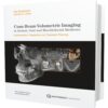 Cone Beam Volumetric Imaging In Dental, Oral And Maxillofacial Medicine