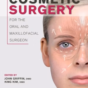 Cosmetic Surgery For The Oral And Maxillofacial Surgeon