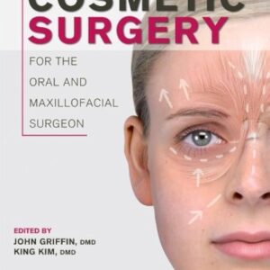 Cosmetic Surgery For The Oral And Maxillofacial Surgeon