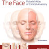 The Face: Illustrated Clinical Anatomy Atlas (Kvm Cover)