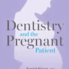 Dentistry And The Pregnant Patient