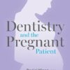 Dentistry And The Pregnant Patient