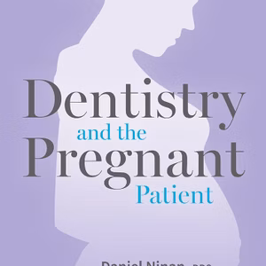 Dentistry And The Pregnant Patient