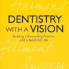 Dentistry With A Vision