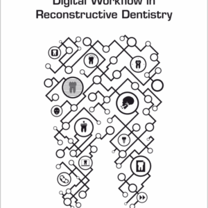 Digital Workflow In Reconstructive Dentistry