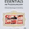 Essentials In Piezosurgery:Clinical Advantages In Dentistry