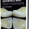 Esthetics With Resin Composite Basics And Techniques