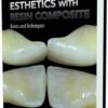 Esthetics With Resin Composite Basics And Techniques