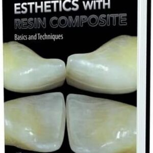 Esthetics With Resin Composite Basics And Techniques