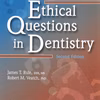 Ethical Questions In Dentistry 2Nd Ed