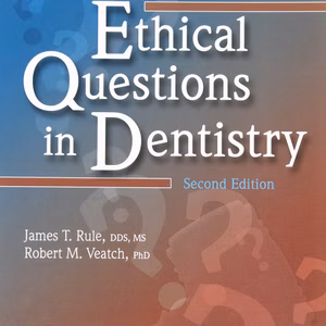 Ethical Questions In Dentistry 2Nd Ed