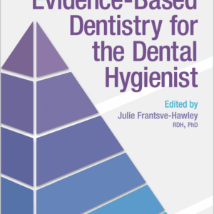 Evidence-Based Dentistry For The Dental Hygienist