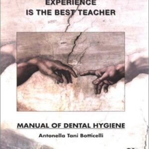 Experience is the Best Teacher: Manual of Dental Hygiene