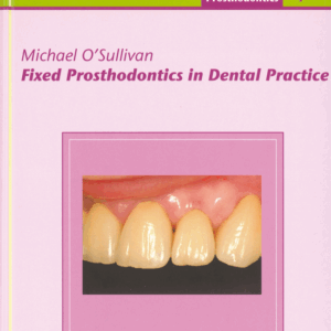 Fixed Prosthodontics In Dental Practice