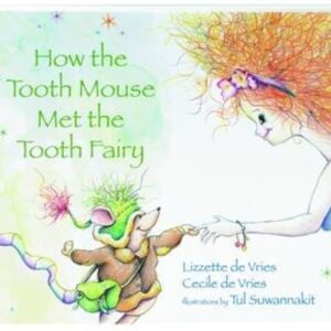 How The Tooth Mouse Met The Tooth Fairy