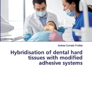 Hybridization Of Dental Hard Tissues