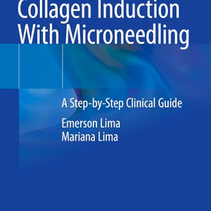 Illustrated Guide To Percutaneous Collagen Induction