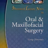 Illustrated Lecture Notes In Oral And Maxillofacial Surgery