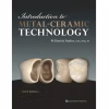 Introduction To Metal-Ceramic Technology 3Rd Edition