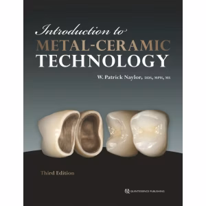 Introduction To Metal-Ceramic Technology 3Rd Edition