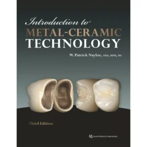 Introduction To Metal-Ceramic Technology 3Rd Edition