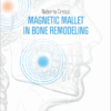 Magnetic Mallet In Bone Remodeling