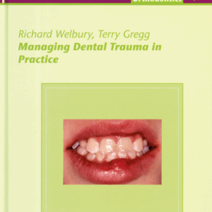 Managing Dental Trauma In Practice
