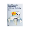 New Magnetic Applications In Clinical Dentistry