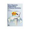 New Magnetic Applications In Clinical Dentistry