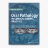 Oral Pathology In Clinical Dental Practice