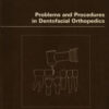 Problems & Procedures Dent Ortho Vol4