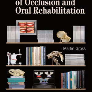 The Science And Art Of Occlusion And Oral Rehabilitation