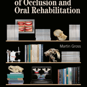 The Science And Art Of Occlusion And Oral Rehabilitation