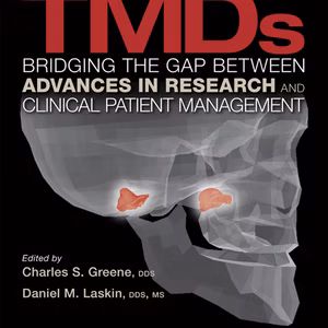 Treatment Of Tmds: Bridging The Gap Between Advances In Research And Clinical Patient Management
