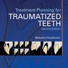 Treatment Planning For Traumatized Teeth Second Edition
