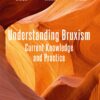 Understanding Bruxism – Current Knowledge and Practice