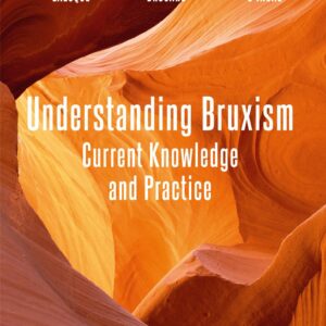 Understanding Bruxism – Current Knowledge and Practice