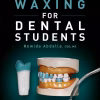 Waxing For Dental Students