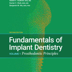 Fundamentals Of Implant Dentistry: Prosthodontic Principles Vol 1