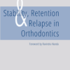 Stability, Retention And Relapse In Orthodontics
