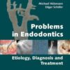 Problems In Endodontics: Etiology, Diagnosis And Treatments