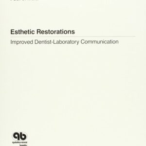 Esthetic Restorations:Improved Dentist-Laboratory Communication